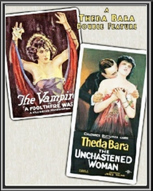 A FOOL THERE WAS - 1915 / THE UNCHASTENED WOMAN - 1925 - THEDA BARA - SILENT - RARE DVD