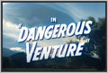 HOPALONG CASSIDY - DANGEROUS VENTURE - COLORIZED - DIGITAL DOWNLOAD
