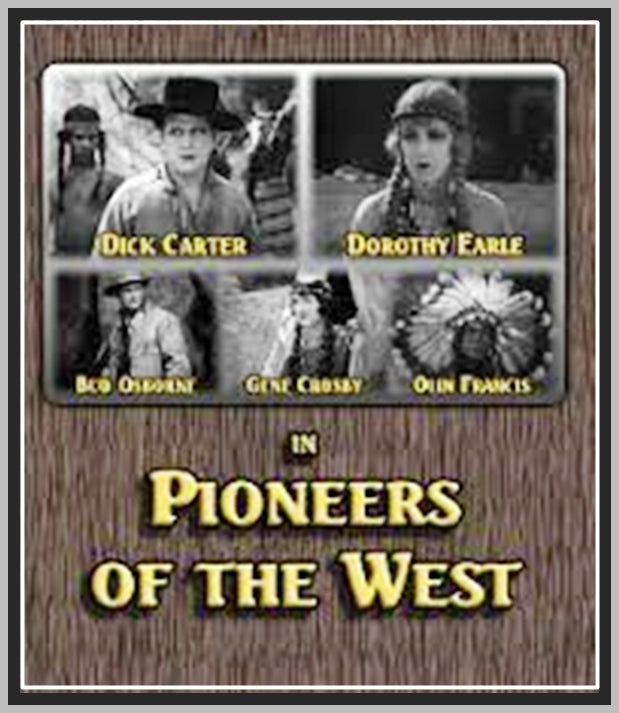 PIONEER'S OF THE WEST - 1927 - DICK CARTER - SILENT - RARE DVD