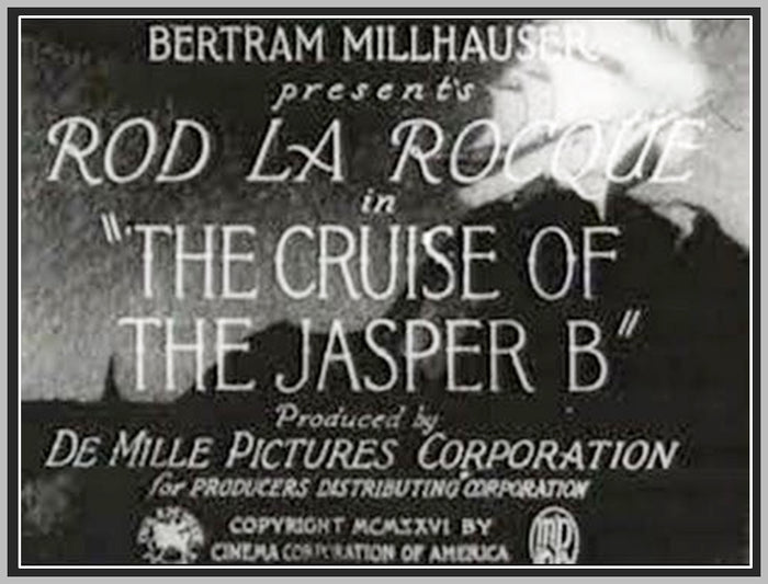 THE CRUISE OF THE JASPER B - 1926 - ROD LA ROCQUE - SILENT - RARE DVD