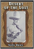 THE DESERT OF THE LOST - 1927 - WALLY WALES - SILENT - RARE DVD
