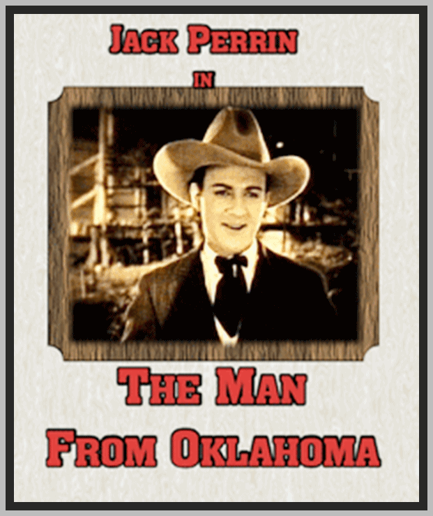 THE MAN FROM OKLAHOMA - 1926 - JACK PERRIN - SILENT - RARE DVD