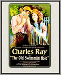 THE OLD SWIMMIN' HOLE - 1921 - CHARLES RAY - SILENT - RARE DVD