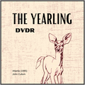 THE YEARLING - 1985 - ATLANTA - JOHN CULLUM - LIVE - RARE DVD